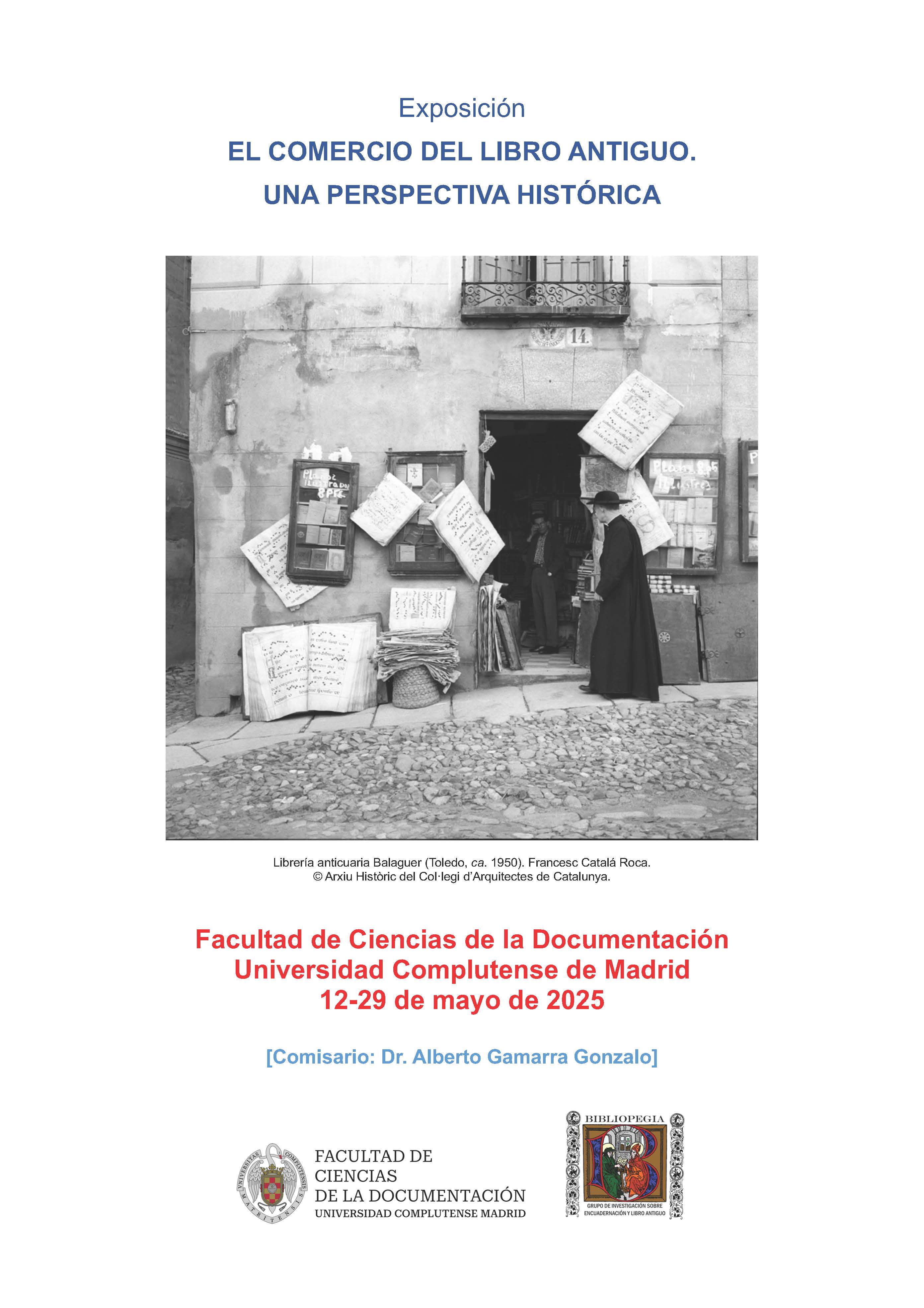 Exposición EL COMERCIO DEL LIBRO ANTIGUO. UNA PERSPECTIVA HISTÓRICA. Del 12 al 29 de mayo en la Sala de Exposiciones de la Facultad